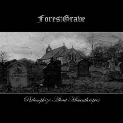 Forestgrave : Philosophize About Misanthropies